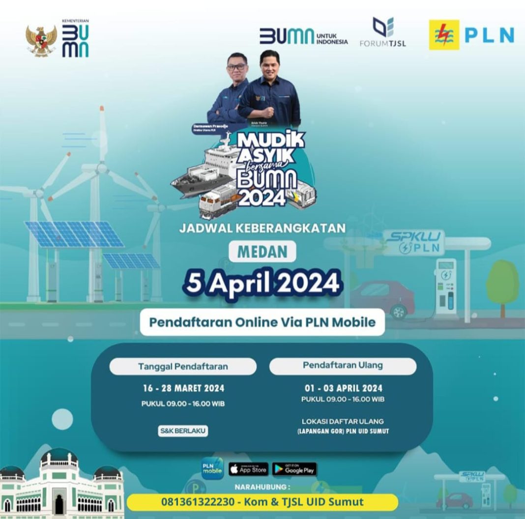 Mudik Asyik bersama BUMN 2024 diselenggarakan oleh PLN UID Sumut akan dilaksanakan pada 5 April 2023 lokasi keberangkatan dari Kota Medan.